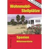 Wohnmobil-Stellpl�tze, Band 19: Spanien Mittelmeerk�ste - Dieter Semmler