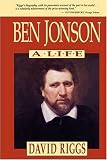 Review Harvard University Press  / Ben Jonson: A Life
