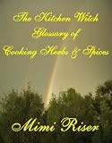 The Kitchen Witch Glossary of Cooking Herbs & Spices (The Kitchen Witch Collection)
