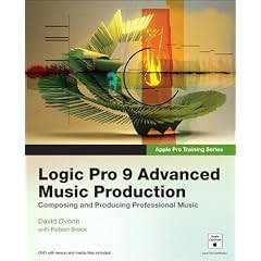 Apple Pro Training Series:Logic Pro 9 Advanced Music Production