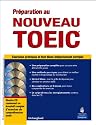 Préparation au nouveau TOEIC : Exercices pratiques et test blanc sur la nouvelle formule du TOEIC (4CD audio)