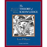 The Theory of Knowledge: Classic and Contemporary Readingsby Louis P. Pojman