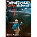 The British Car Industry: Our Part in Its Downfall