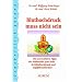 Bluthochdruck mu� nicht sein: Die wertvollsten Tipps des Maharishi Ayurveda bei Bluthochdruck und Gef��krankheiten
