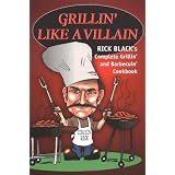 Grillin' Like a Villain: The Complete Grillin' And Barbecuin' Cookbook