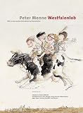 Westfalenlob: Bilder aus dem Land der Mettenden und Hinterschinken - Peter Menne