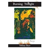 Burning Twilight: A Journey