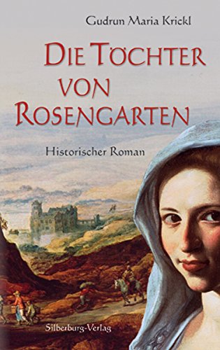 Die Töchter von Rosengarten: Historischer Roman (German Edition)