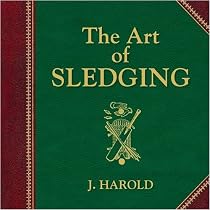 The Art of Sledging