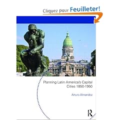 Planning Latin America's Capital Cities, 1850-1950