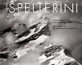 Eduard Spelterini - Fotografien des Ballonpioniers. Photographs of a Pioneer Balloonist - 