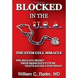Blocked In The USA: The Stem Cell Miracle