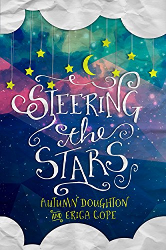 Steering the Stars, by Autumn Doughton, Erica Cope