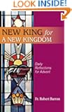 New King for a New Kingdom - Daily Reflections for Advent
