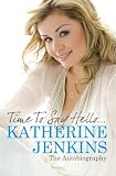Time to Say Hello: The Autobiography
