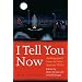 I Tell You Now (Second Edition): Autobiographical Essays by Native American Writers (American Indian Lives)
