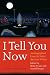 I Tell You Now (Second Edition): Autobiographical Essays by Native American Writers (American Indian Lives)
