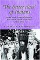 The Better Class of Indians (Social Rank, Imperial Identity and South Asians in Britain 1858-1914) (Studies in Imperialism Series) (Hardcover)