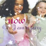 Now I Am a Fairy