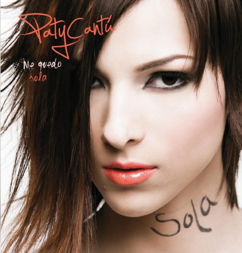 Paty Cantu - Sola - Zortam Music
