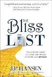 The Bliss List The Ultimate Guide to Living the Dream at Work and Beyond!