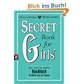 Secret Book for Girls: Das einzig wahre Handbuch f�r M�tter und ihre T�chter