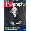 Biography: Benjamin Franklin - Citizen of the World