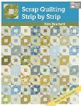 Scrap Quilting, Strip by Strip