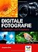 Produkt-Bild: Digitale Fotografie: Grundlagen und Fotopraxis