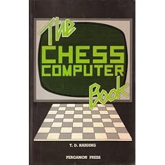 The Chess Computer Book (Pergamon chess series)