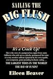 Sailing the Big Flush