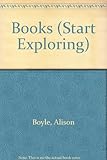 Start exploring books : facts, activities, fun