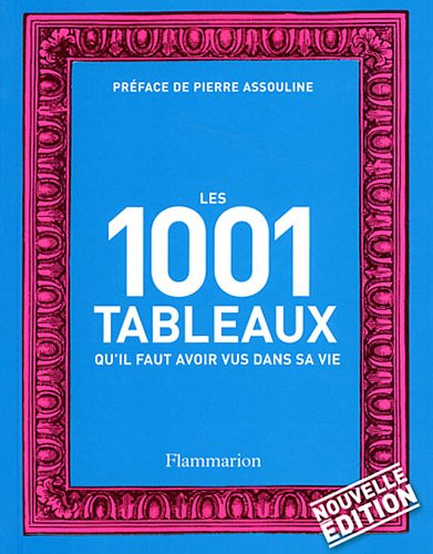 Les 1001 tableaux qu'il faut avoir vu dans sa vie