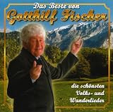 Eigenschaften Gotthilf Fischer  / Das Beste-die Schönsten Volks-und Wanderlieder