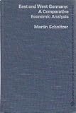 East and West Germany : a comparative economic analysis