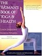 The Woman's Book of Yoga and Health: A Lifelong Guide to Wellness