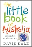 The Little Book of Australia: A Snapshot of Who We Are