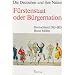 Die Deutschen und ihre Nation, Band 1: F�rstenstaat oder B�rgernation