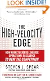 The High-Velocity Edge: How Market Leaders Leverage Operational Excellence to Beat the Competition