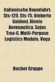 Italienische Raumfahrt: Sts-120, Sts-75, Umberto Guidoni, Alenia Aeronautica, Sojus Tma-6, Multi-Purpose Logistics Module, Vega - 