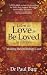 Learn to Love & Be Loved in Return: Making Relationships Last