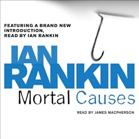 Mortal Causes: Inspector Rebus, Book 6