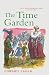 The Time Garden (Edward Eager's Tales of Magic)
