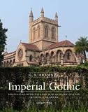 Imperial gothic : religious architecture and high Anglican culture in the British empire, c. 1840-70
