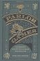 Parlor Games: Amusements and Entertainment for Everyone