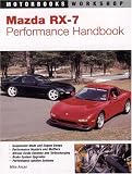 Mazda RX-7 Performance Handbook (Motorbooks Workshop)