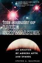 The Journey Of Luke Skywalker: An Analysis Of Modern Myth and Symbol