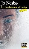 Le bonhomme de neige : Une enquête de l'inspecteur Harry Hole