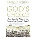 God's Choice (Pope Benedict XVI and the Future of the Catholic Church) (Reprint) (Paperback)