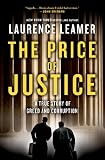 The Price of Justice: A True Story of Greed and Corruption